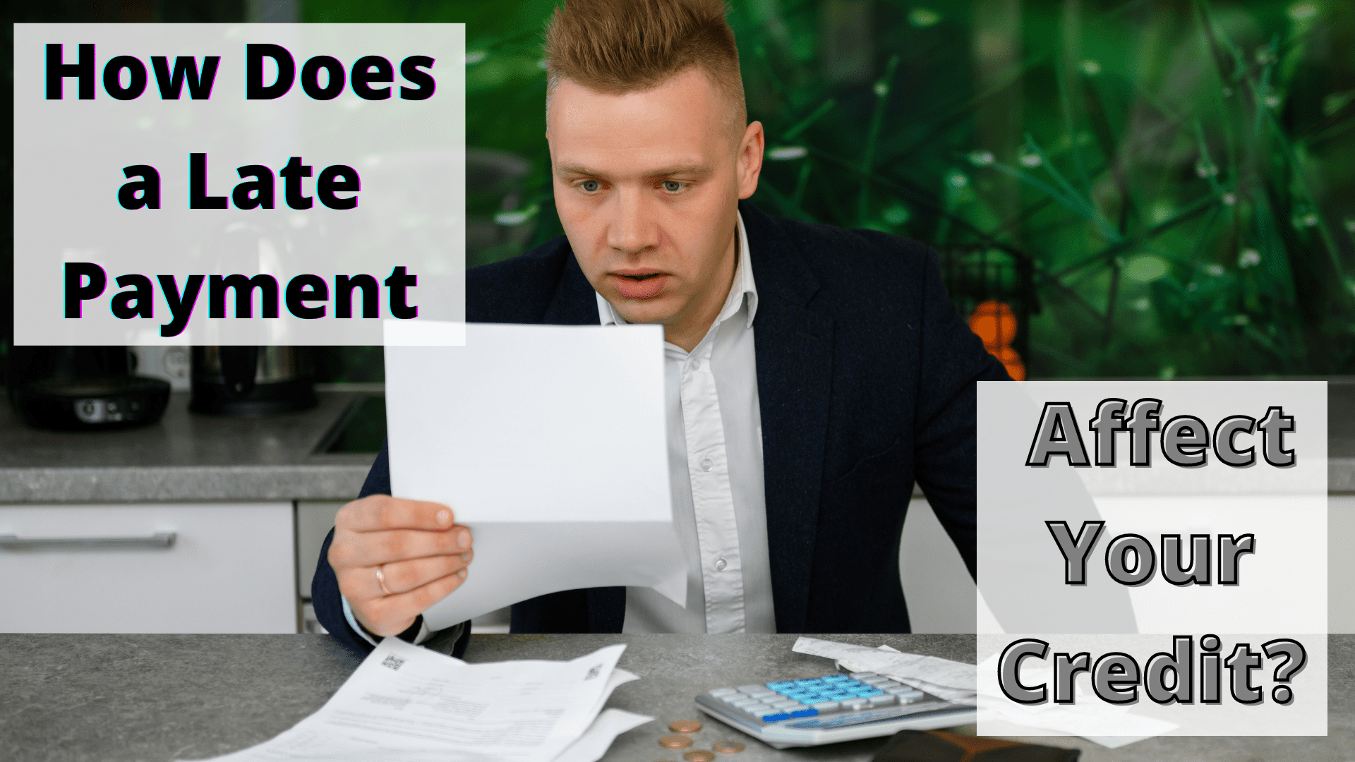 How Does A Late Payment Affect Credit Score
