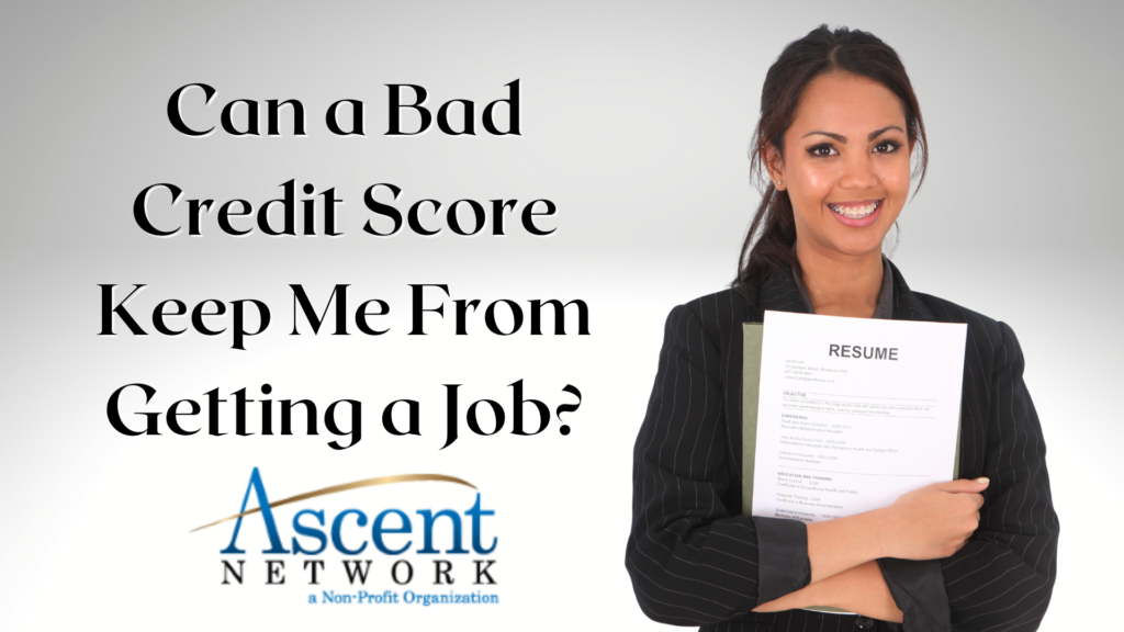 Can a Bad Credit Score Keep Me From Getting a Job?