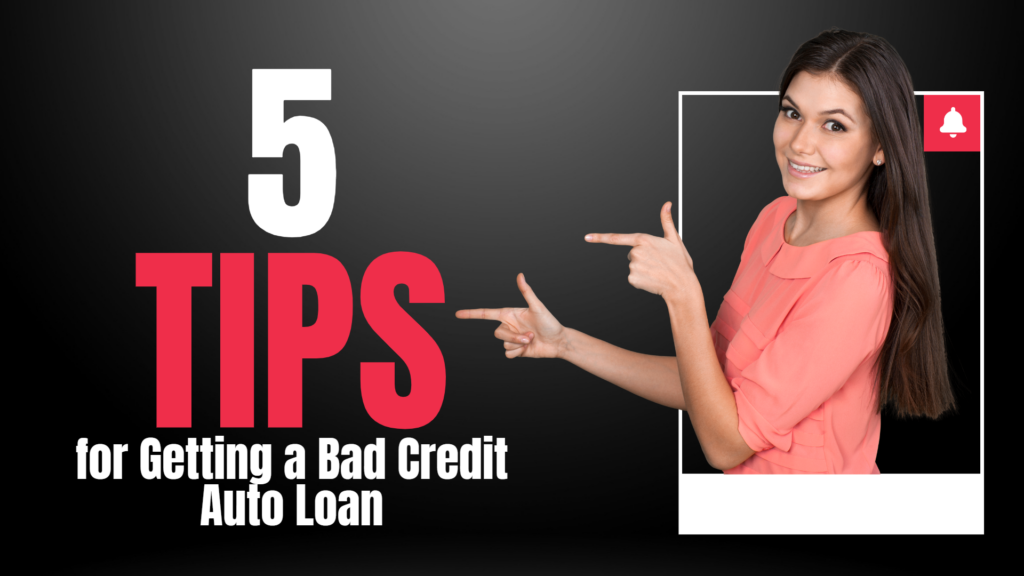Tips for Getting a Bad Credit Auto Loan
